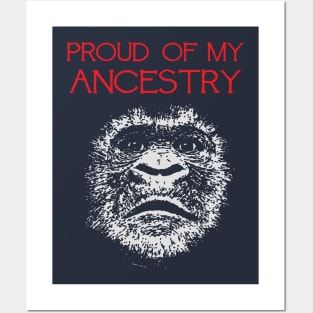 Proud Of My Ancestry Great Ape Design Posters and Art